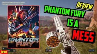 (Review) Phantom Fury Is A MESS