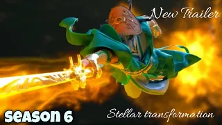 Stellar Transformation Season 6 Preview | Legend of Immortals season 6 trailer | Xingchen Bian