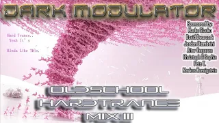 Oldschool Hard Trance Mix III From DJ DARK MODULATOR