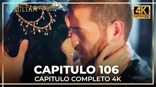 El Sultán | Capitulo 106 Completo (4K)