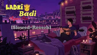 Ladki Badi Anjani Hai - [Sowed+Reverb] | Old New version Lofi Hindi Song | ‎@AshwaniMachal #song