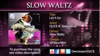 SLOW WALTZ | Dj Ice ft. Jonna - Let It Go (29 BPM)