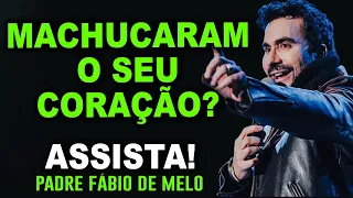 Já magoaram muito o seu coração? Veja esse vídeo! Não leve esses pesos com você! PE FABIO DE MELO