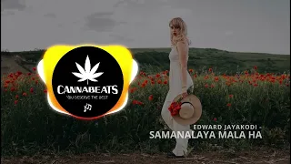 Samanalaya Mala Ha | CannaBeats Remix