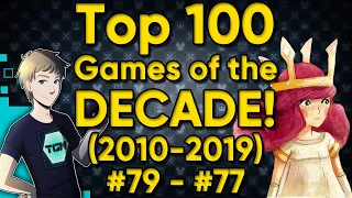 TOP 100 GAMES OF THE DECADE (2010-2019) - Part 8: #79-77