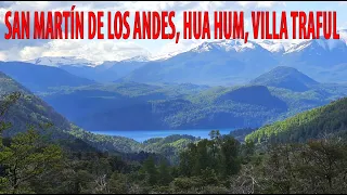 SAN MARTIN DE LOS ANDES DESDE PEHUENIA, JUNÍN DL ANDES, HUA HUM, BANDURRIAS, ISLITA, V TRAFUL 7LAGOS