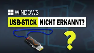 USB-Stick wird unter Windows nicht erkannt? - EINFACH ERKLÄRT