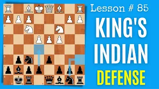 The King’s Indian Defense: Step by Step | Chess Lesson # 85