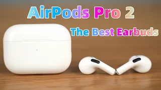 AirPods Pro 2: The best earbuds I’ve ever owned !!!