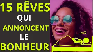 15 RÊVES SPIRITUELS QUI ANNONCENT LE BONHEUR | leçon de vie, motivation