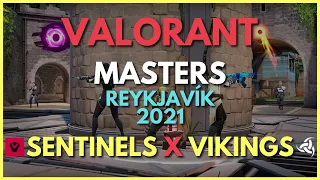 Sentinels x Vikings Full Game - Valorant Masters Reykjavík 2021 - Upper Bracket Round 2