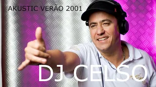 DJ Celso Akustic Verão 2001 ( Flash Back 2000 )