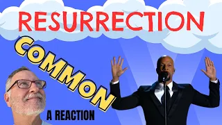 Common - Resurrection - A Reaction