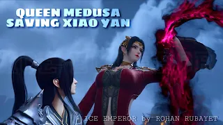 MEDUSA SAVES XIAO YAN AND THEN THREATENS HIM • GREAT ELDER SAVES XIAO YAN FORM MEDUSA #BTTH