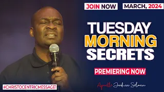 TUESDAY SECRETS, 12TH MARCH 2024 - APOSTLE JOSHUA SELMAN Commanding Your Morning