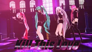 ≡MMD≡ Miku.Uni.IA.Luka 💘 Kill This Love 💘 [4KUHD60FPS]