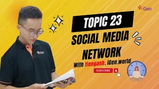 [ IELTS SPEAKING ] Task 1- Topic 23- Social Media Network