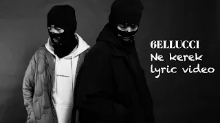 6ELLUCCI ft. Qiyal Darian -Ne kerek (lyric video)