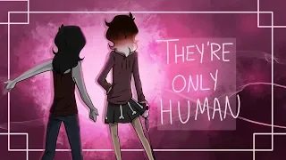 They're Only Human - ANIMATIC