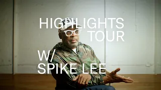 Highlights Tour with Spike Lee | Inside Spike Lee: Creative Sources with the Filmmaker and Director