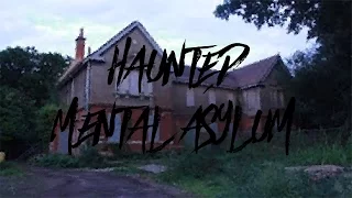 HAUNTED MENTAL ASLYUM (WARNING)