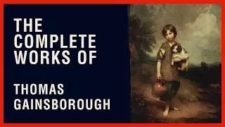 The Complete Works of Thomas Gainsborough