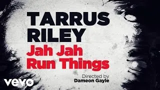 Tarrus Riley - Jah Jah Runs Things