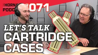 Ep. 071 - Let's Talk Cartridge Cases with Jeff Siewert