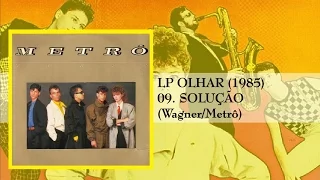 Banda Metrô LP OLHAR (1985) 09 Solução