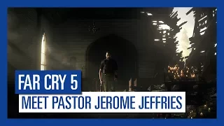 Far Cry 5 - Meet Pastor Jerome Jeffries