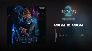 YACOU B-OG - VRAI 2 VRAI (EP VENOM 2)