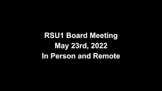 RSU1 Board Meeting, May 23rd, 2022