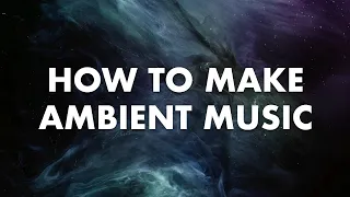 How To Make Ambient Music In Ableton Live | Session #1