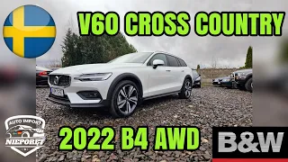 VOLVO V60 CC ✅️ CROSS COUNTRY ✅️ B4 AWD ✅️ 2022 ✅️ B&W ✅️ Import Szwecja 🇸🇪