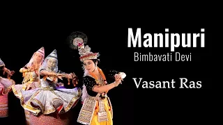 Vasant Ras, Manipuri performance by Bimbavati Devi | Classical Dance Videos