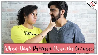 TID | When your partner lives on Excuses | Ft. Siddhant Arora and Teejay Kaur