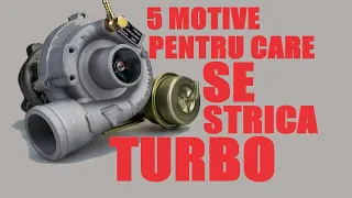 5 motive pentru care se strica turbo