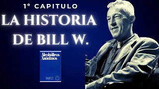 LA HISTORIA DE BILL W. / CAPITULO 1 LIBRO AZUL AA #podcast