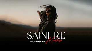 Sajni Re Mashup 2024 | Arijit Singh Songs | Chillout Mix | Naresh Parmar