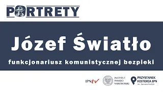 Józef Światło: funkcjonariusz komunistycznej bezpieki, który uciekł na Zachód– cykl Portrety odc. 11