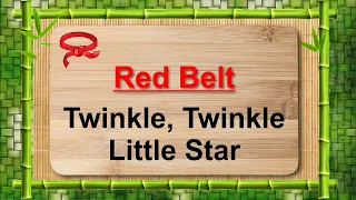 7 Red Belt   Twinkle Twinkle Little Star