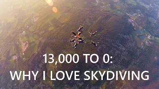 13,000 to 0: Why I Love Skydiving - Trailer