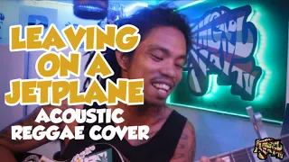 Leaving On A Jetplane by John Denver (acoustic reggae cover)