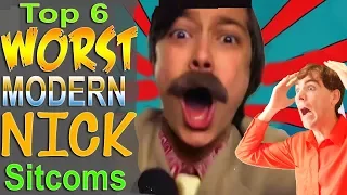 Top 6 Worst Modern Nickelodeon Sitcoms