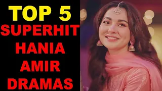 Top 5 Best Dramas of Hania Amir | Must-Watch Pakistani TV Shows || Best Dramas Of Hania Amir