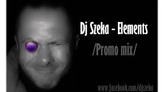 Dj Szeka™ - Elements  /Promo mix/