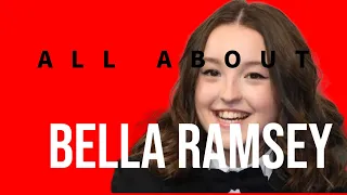 Get To Know - Bella Ramsey- In 5 Minutes