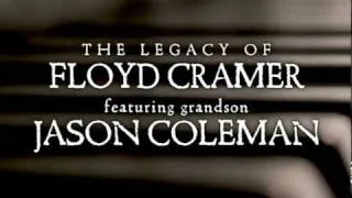 The Legacy of Floyd Cramer featuring grandson Jason Coleman