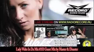 Lady Waks In Da Mix #353 Guest Mix by Master & Disaster