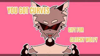 YOU GOT CURVES// Animation meme // gift for @glitchywolfy